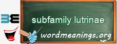 WordMeaning blackboard for subfamily lutrinae